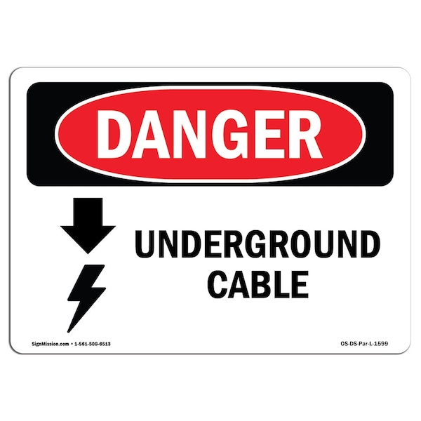Safety Sign, OSHA Danger, 7" Height, Aluminum, Underground Cable, Landscape